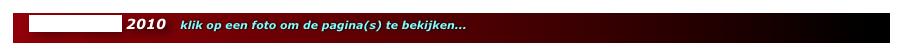    PORTFOLIO 2010   klik op een foto om de pagina(s) te bekijken...