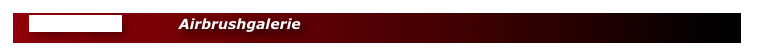    PORTFOLIO            Airbrushgalerie