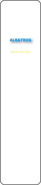 







ALBATROS


BELETTERING


