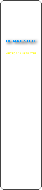 







DE MAJESTEIT


VECTORILLUSTRATIE

